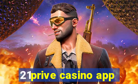 21prive casino app