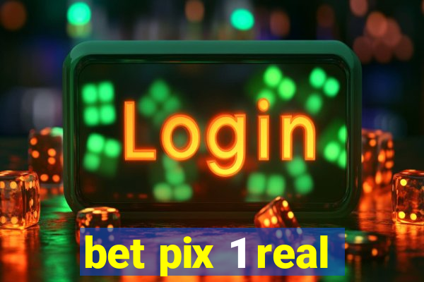 bet pix 1 real