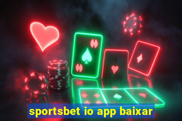 sportsbet io app baixar