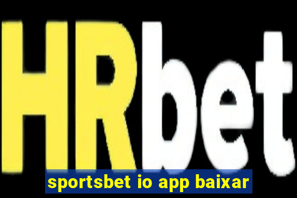 sportsbet io app baixar