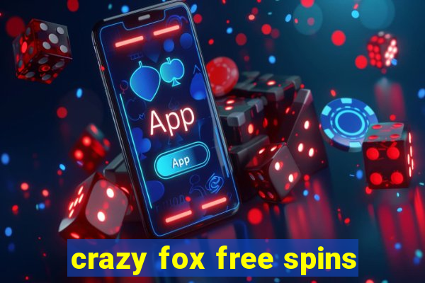 crazy fox free spins