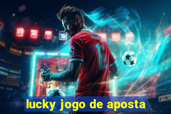 lucky jogo de aposta