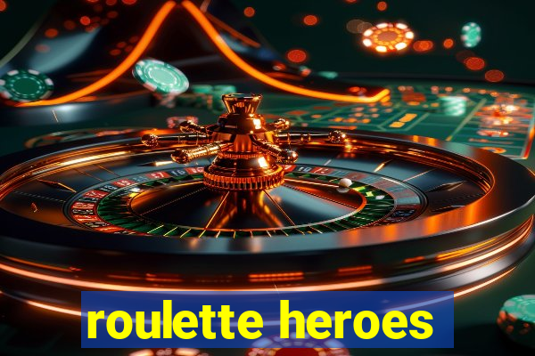 roulette heroes