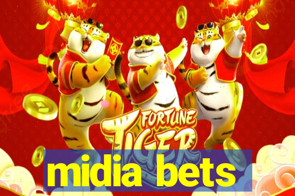 midia bets