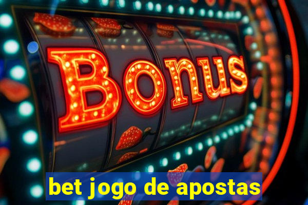 bet jogo de apostas