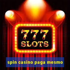 spin casino paga mesmo