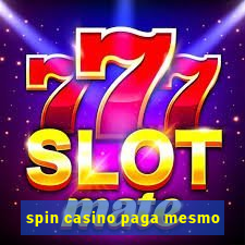 spin casino paga mesmo