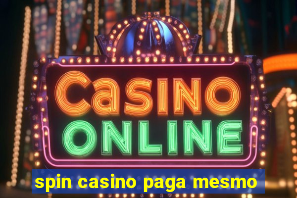 spin casino paga mesmo