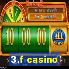 3.f casino