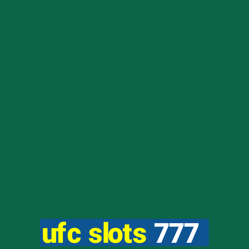 ufc slots 777