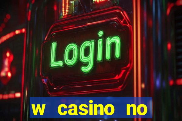 w casino no deposit bonus code