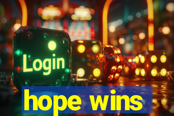 hope wins