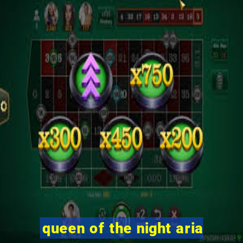 queen of the night aria