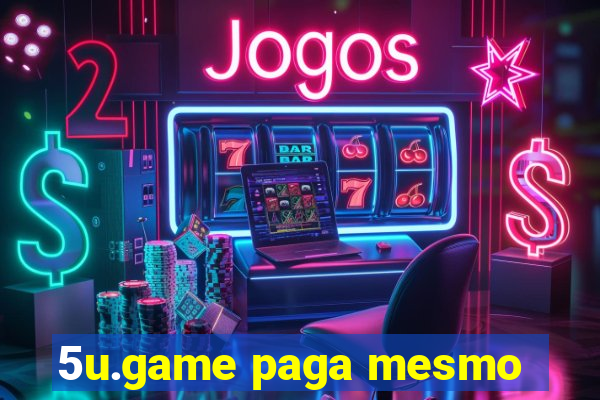 5u.game paga mesmo