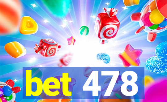 bet 478