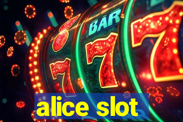 alice slot