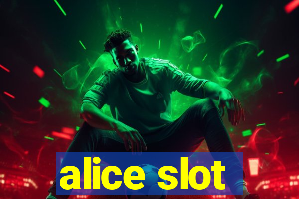 alice slot