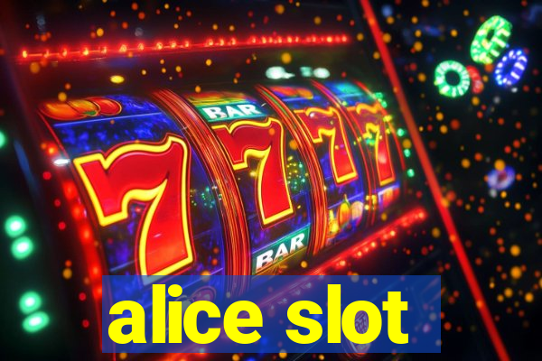 alice slot