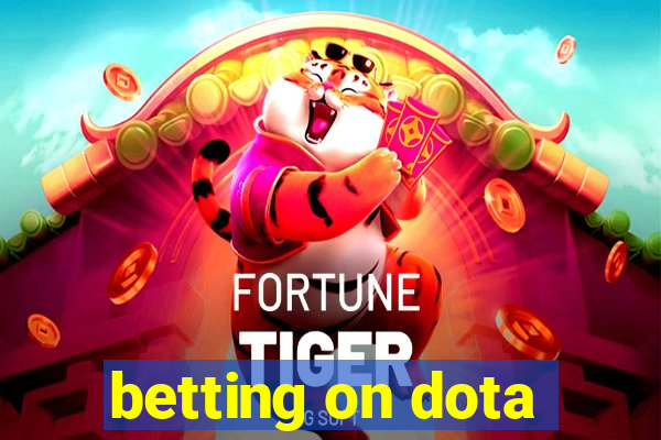 betting on dota