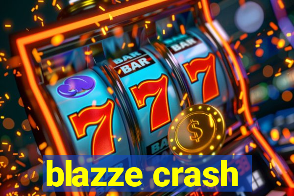 blazze crash