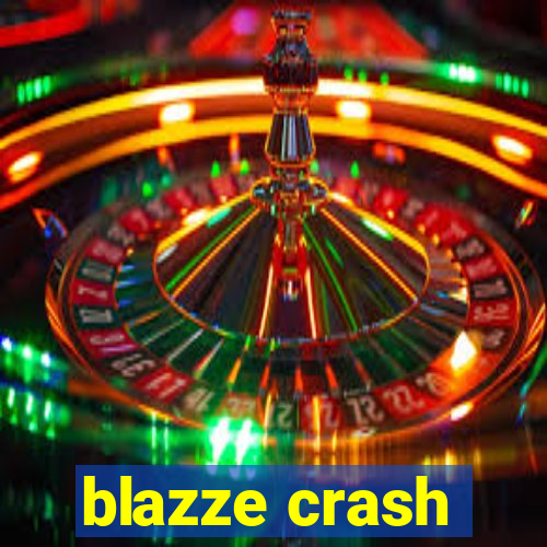 blazze crash