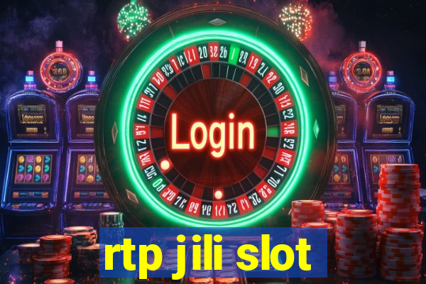 rtp jili slot