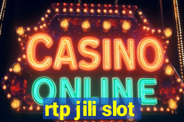 rtp jili slot