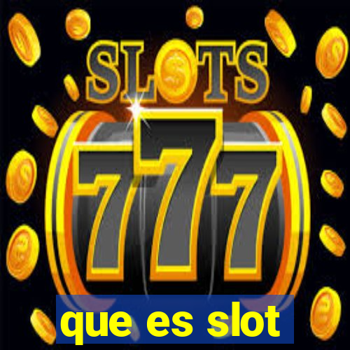 que es slot