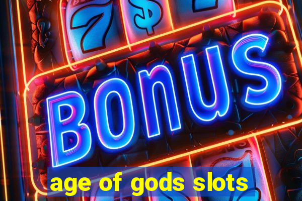 age of gods slots