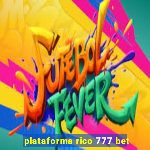 plataforma rico 777 bet