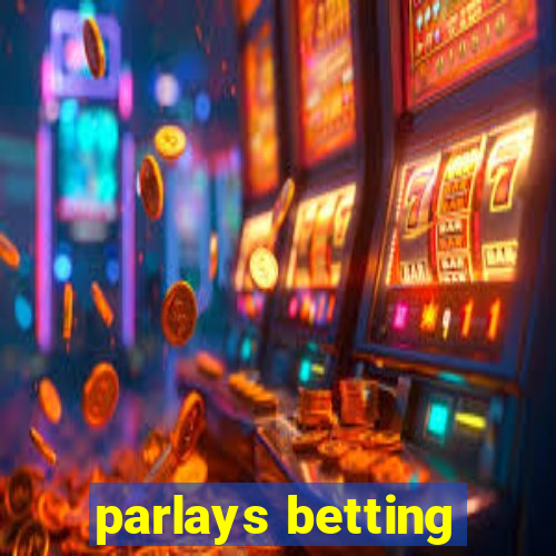 parlays betting