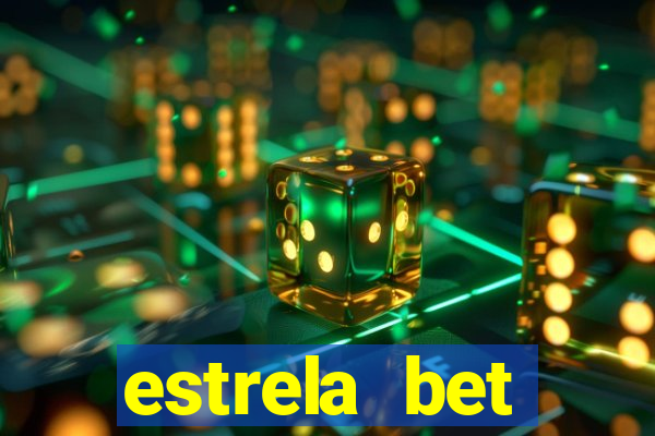 estrela bet primeiro deposito