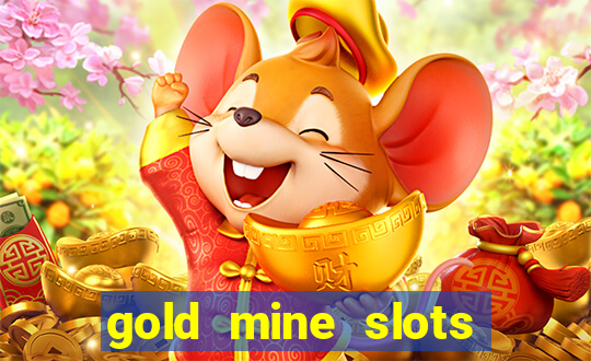 gold mine slots real money