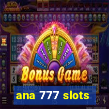 ana 777 slots