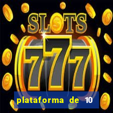 plataforma de 10 reais cassino