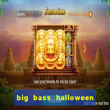 big bass halloween slot demo