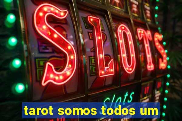 tarot somos todos um