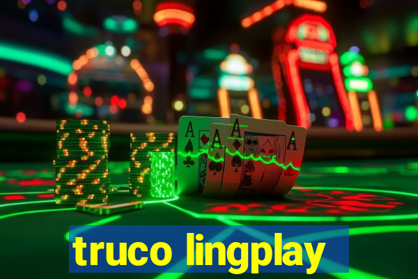 truco lingplay