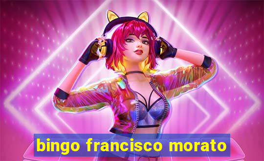 bingo francisco morato