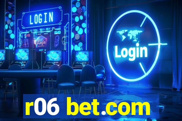 r06 bet.com