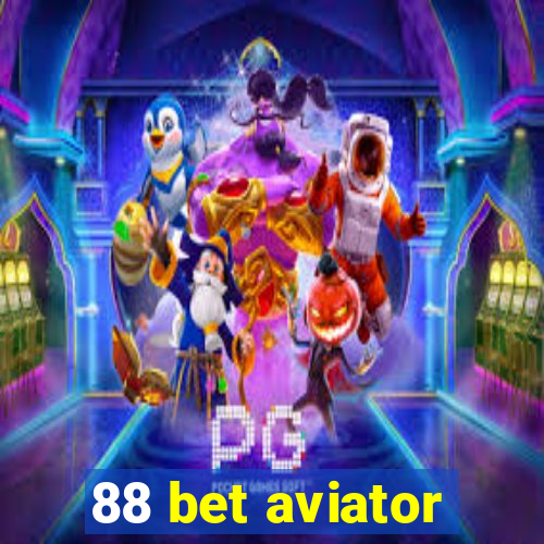 88 bet aviator