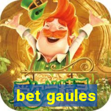 bet gaules