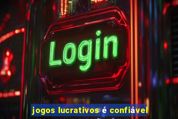 jogos lucrativos é confiável