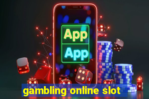 gambling online slot