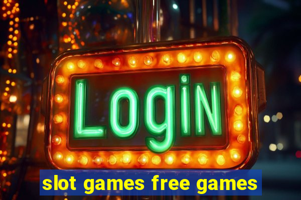 slot games free games