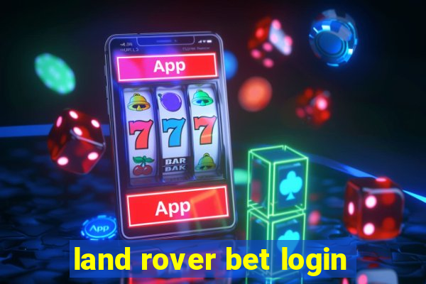 land rover bet login