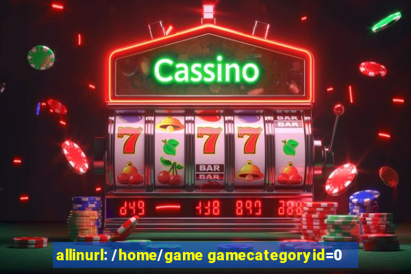 allinurl: /home/game gamecategoryid=0