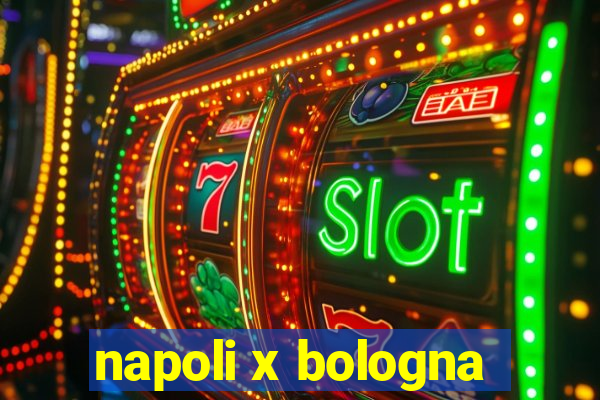 napoli x bologna