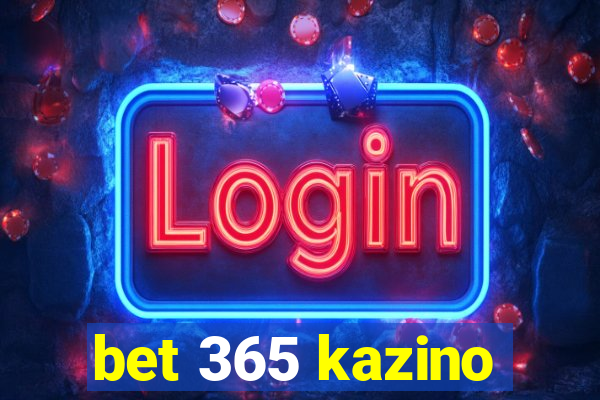 bet 365 kazino