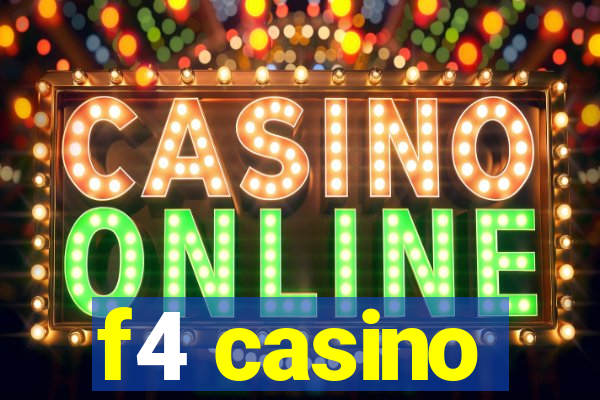 f4 casino